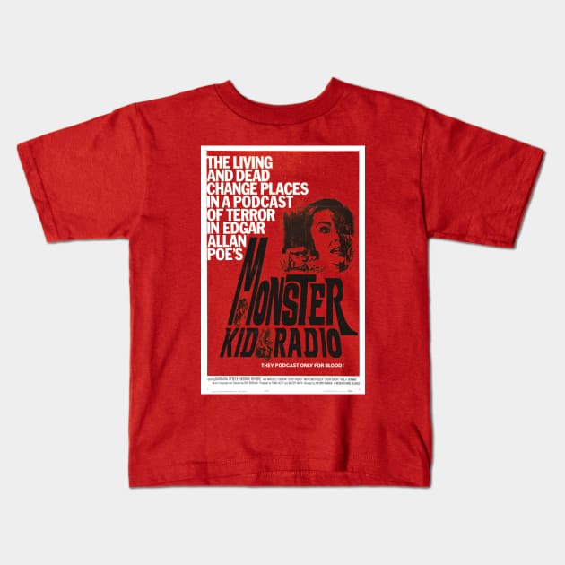 Monster Kid Radio will podcast for your blood! On a t-shirt! Kids T-Shirt by MonsterKidRadio